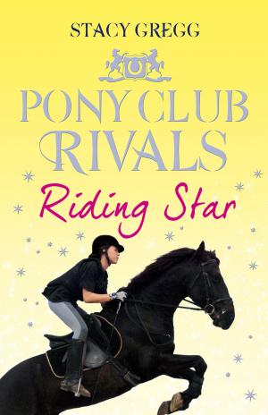 Cover of the book Riding Star (Pony Club Rivals, Book 3) by M.J. Ford