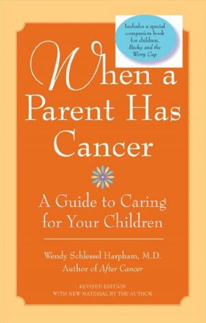Cover of the book When a Parent Has Cancer by Mehmet C. Oz M.D., Michael F Roizen M.D.