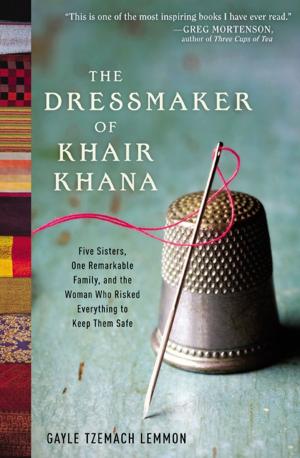 Cover of the book The Dressmaker of Khair Khana by Saralee Rosenberg