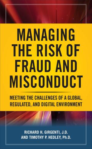 Cover of the book Managing the Risk of Fraud and Misconduct: Meeting the Challenges of a Global, Regulated and Digital Environment by Charlene Spoede Budd, Janice Cerveny