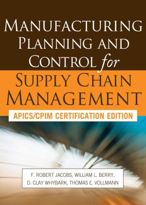 Cover of the book Manufacturing Planning and Control for Supply Chain Management by Patrick M. Malone, Karen L. Kier, John Stanovich Jr., Meghan J. Malone