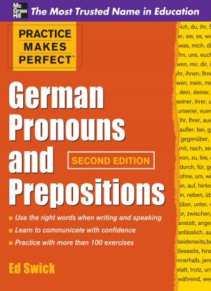Cover of the book Practice Makes Perfect German Pronouns and Prepositions, Second Edition by Howard M. Schilit, Jeremy Perler, Yoni Engelhart