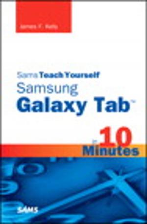 Cover of the book Sams Teach Yourself Samsung GALAXY Tab in 10 Minutes by Laura Madeira