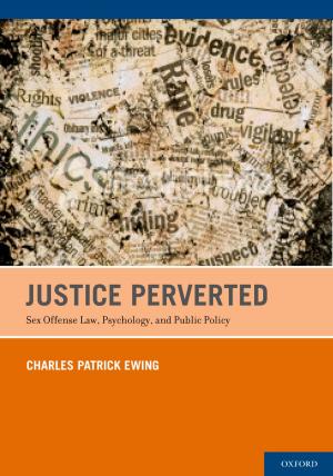 Cover of the book Justice Perverted by Ph.D. David H. Barlow, Ph.D. Ronald M. Rapee, M.A. Sarah Perini