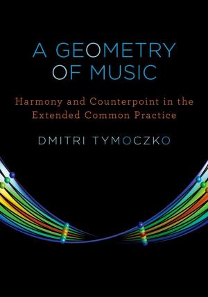 Cover of the book A Geometry of Music by Kristina Muxfeldt