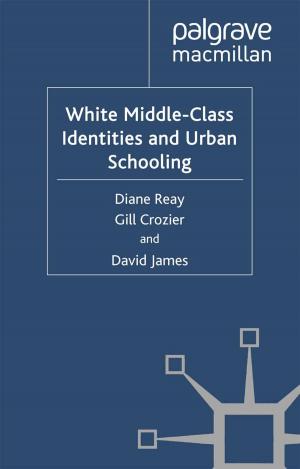 Cover of the book White Middle-Class Identities and Urban Schooling by S. McDowell, M. Braniff
