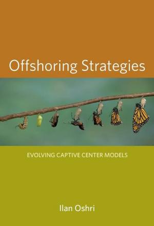Cover of the book Offshoring Strategies: Evolving Captive Center Models by Rich Ling