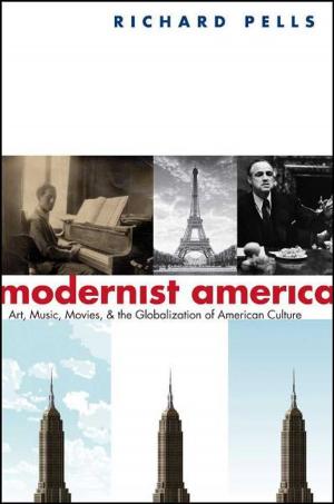 Cover of the book Modernist America: Art, Music, Movies, and the Globalization of American Culture by Richard Serra, Hal Foster