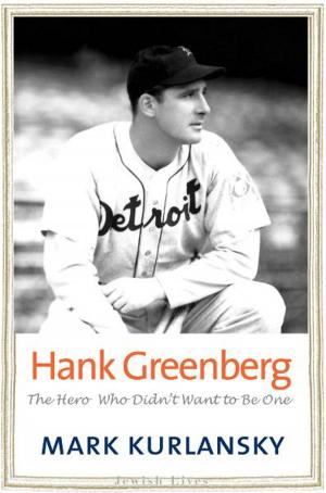 Cover of the book Hank Greenberg: The Hero Who Didn't Want to Be One by David Schimmelpenninck van der Oye