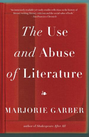 Cover of the book The Use and Abuse of Literature by Elaine Showalter