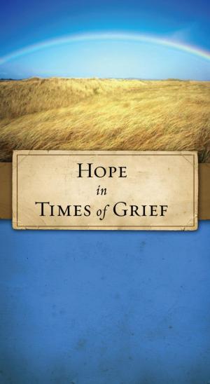 Cover of the book Hope in Times of Grief by Peter M. Senge, Bryan Smith, Nina Kruschwitz, Joe Laur, Sara Schley