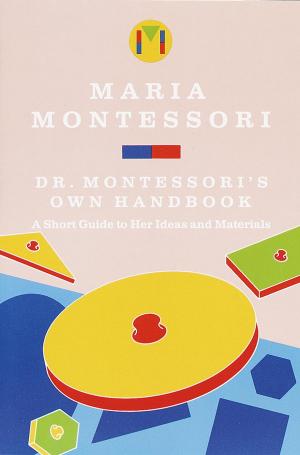 Cover of the book Dr. Montessori's Own Handbook by Nancy Silverton, Matt Molina, Carolynn Carreno
