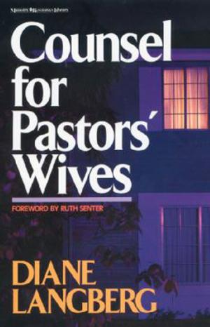 Cover of the book Counsel for Pastors' Wives by Lee Strobel