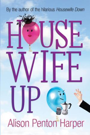 Cover of the book Housewife Up by Annie Hawes