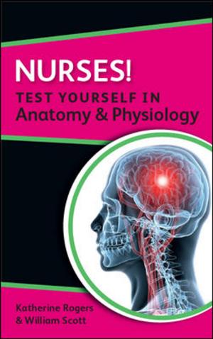 Cover of the book Nurses! Test Yourself In Anatomy & Physiology by Elizabeth V. August, Conrad Fischer