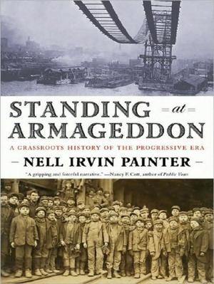 Cover of the book Standing at Armageddon: A Grassroots History of the Progressive Era by Jeff Sharlet