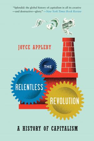 Book cover of The Relentless Revolution: A History of Capitalism