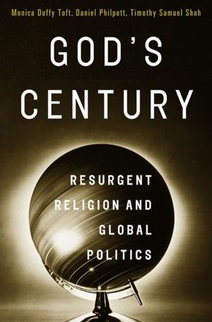 Cover of God's Century: Resurgent Religion and Global Politics