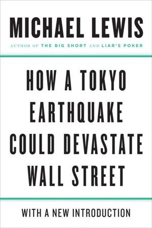 Cover of the book How a Tokyo Earthquake Could Devastate Wall Street by Liz Moore