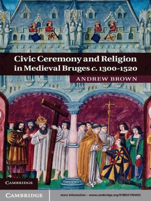 Cover of the book Civic Ceremony and Religion in Medieval Bruges c.1300–1520 by Wale Adebanwi