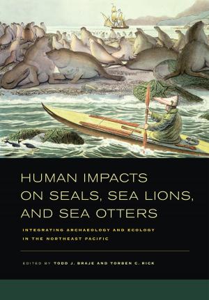 Cover of the book Human Impacts on Seals, Sea Lions, and Sea Otters by Thomas Pinney