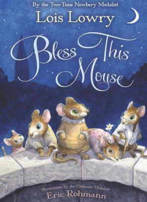 Cover of the book Bless this Mouse by Lisa Wheeler