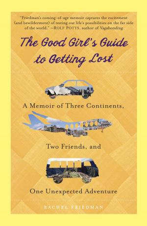 Cover of the book The Good Girl's Guide to Getting Lost by Ashlyn Macnamara