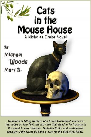 Book cover of Cats in the Mouse House: A Nicholas Drake Novel