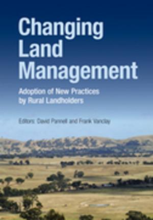 Cover of the book Changing Land Management by IJ Bear, T Biegler, TR Scott