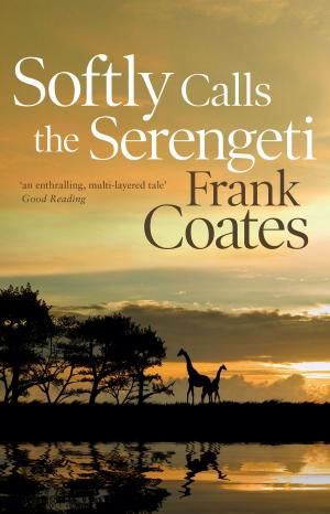 Cover of the book Softly Calls the Serengeti by Erin Hunter