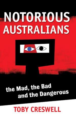Cover of the book Notorious Australians by Matt Stanton, Beck Stanton