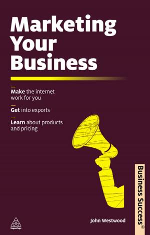 Cover of the book Marketing Your Business by Ville Maila, Markus Ståhlberg