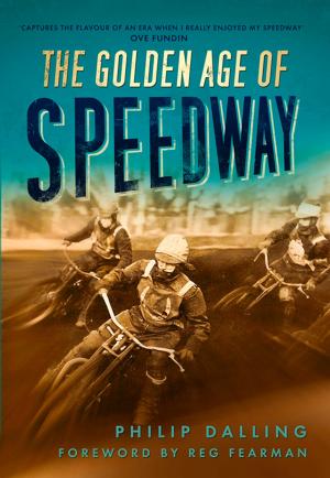 Cover of the book Golden Age of Speedway by Paul B. Downing