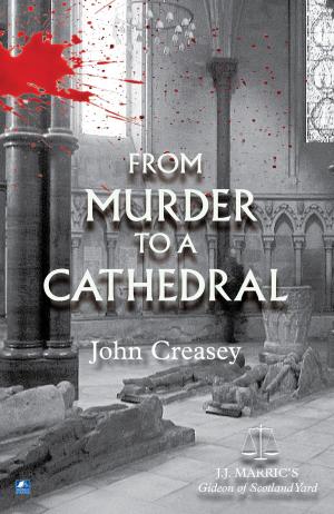 bigCover of the book From Murder To A Cathedral: (Writing as JJ Marric) by 