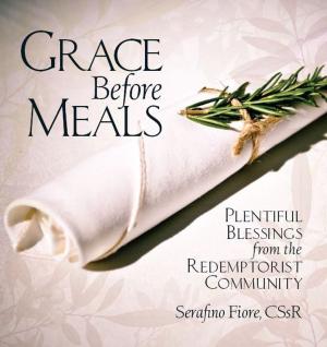 Cover of the book Grace Before Meals by Pennington, M. Basil