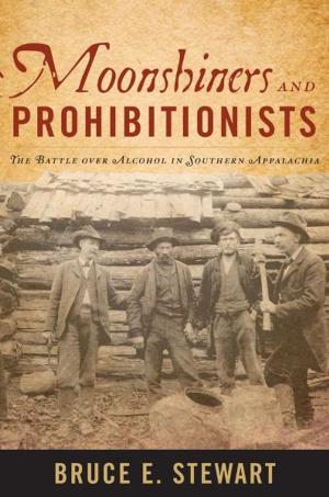 Cover of the book Moonshiners and Prohibitionists by Eric T. Freyfogle