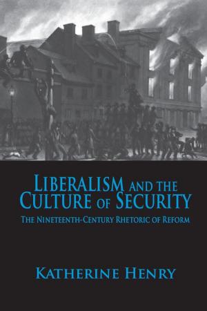 Cover of the book Liberalism and the Culture of Security by R. Jarrod Atchison