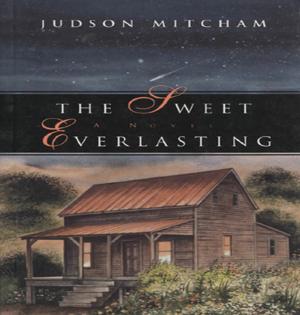 Cover of the book The Sweet Everlasting by Claudia Milian, Jon Smith, Riché Richardson