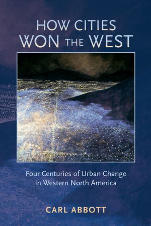 Cover of the book How Cities Won the West by Mary Stuever