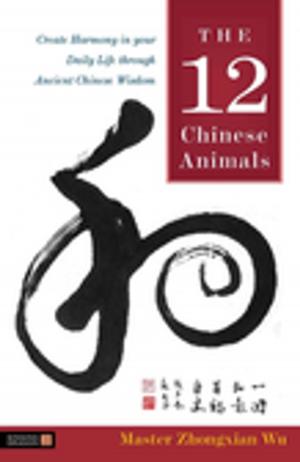 Cover of the book The 12 Chinese Animals by Derek Sellman
