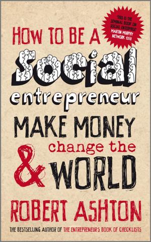 Cover of the book How to be a Social Entrepreneur by Soshu Kirihara, Sujanto Widjaja