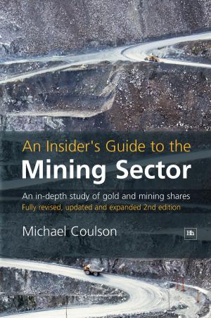 Cover of the book An Insider's Guide to the Mining Sector by Richard Evans, Richard Dyson