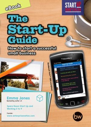 Cover of the book The Start-Up Guide by Emma Jones