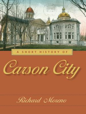 Cover of the book A Short History of Carson City by David G. Schwartz