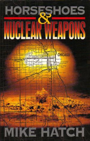 Cover of the book Horseshoes & Nuclear Weapons by Paco Ignacio Taibo II