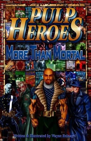 Cover of the book Pulp Heroes: More Than Mortal by Merrell Michael