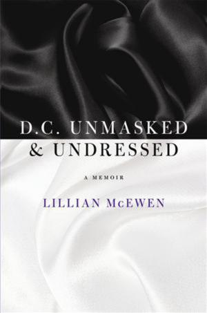 Cover of the book D.C. Unmasked & Undressed by Don Morrow, Kevin Moore