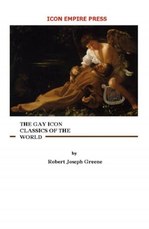 Cover of the book The Gay Icon Classics Of The World by K.O. Newman
