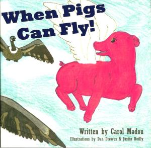 Cover of the book WHEN PIGS CAN FLY! by Ann Thomas