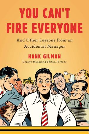 bigCover of the book You Can't Fire Everyone by 